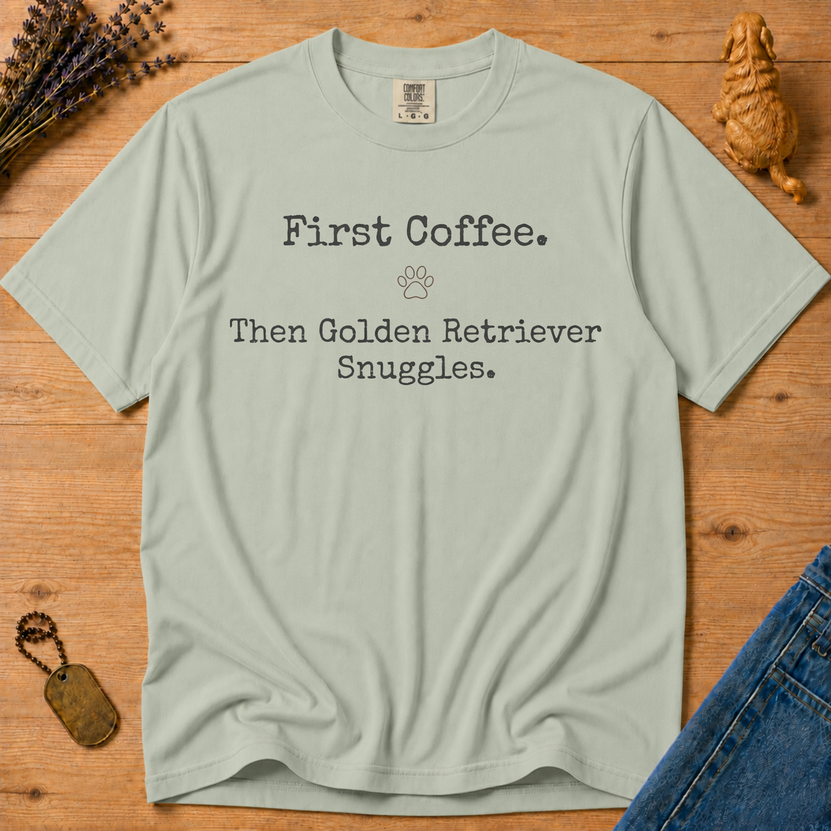 Stay Golden Tee — First Coffee