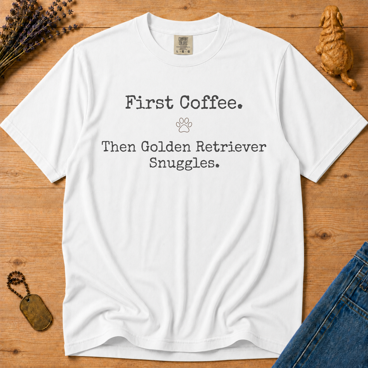 Stay Golden Tee — First Coffee